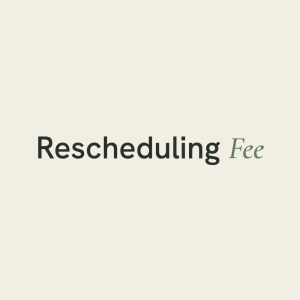 Rescheduling Fee